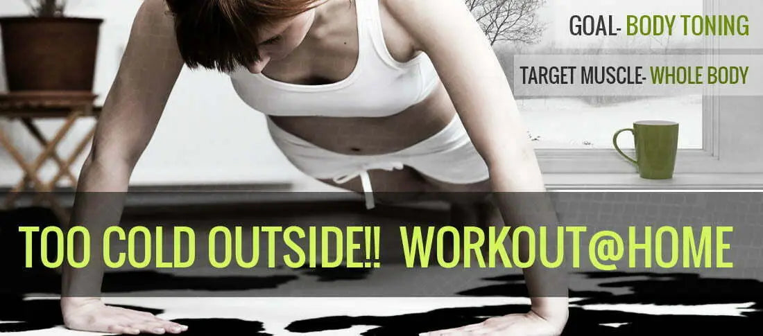 Too Cold Outside!! Workout @ Home - Body Building India